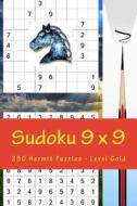 Sudoku 9 X 9 - 250 Hermit Puzzles - Level Gold: Best Puzzles for You di Andrii Pitenko edito da Createspace Independent Publishing Platform