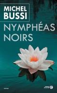 Nympheas Noirs di Michel Bussi edito da DISTRIBOOKS INTL INC