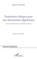 Fondements éthiques pour une alimentation végétarienne di Helmut F. Kaplan edito da Editions L'Harmattan