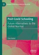 Post-Covid Schooling di Clive Harber edito da Springer International Publishing
