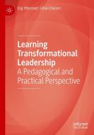 Learning Transformational Leadership di Johan Olaisen, Stig Ytterstad edito da Springer International Publishing
