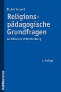 Religionspädagogische Grundfragen di Rudolf Englert edito da Kohlhammer W.