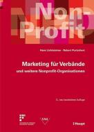 Marketing für Verbände und weitere Nonprofit-Organisationen di Hans Lichtsteiner, Robert Purtschert edito da Haupt Verlag AG