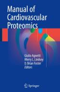 Manual Of Cardiovascular Proteomics edito da Springer International Publishing Ag