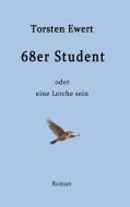 68er Student di Torsten Ewert edito da tredition