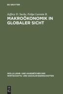 Makroökonomik in globaler Sicht di Felipe Larrain B., Jeffrey D. Sachs edito da De Gruyter Oldenbourg