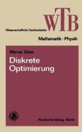 Diskrete Optimierung di Werner Dück edito da Vieweg+Teubner Verlag