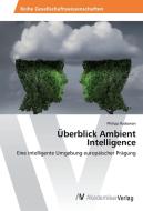 Überblick Ambient Intelligence di Philipp Radowan edito da AV Akademikerverlag