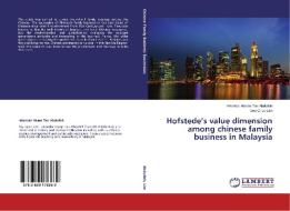 Hofstede's value dimension among chinese family business in Malaysia di Iskandar Hasan Tan Abdullah, Soo Chee Lim edito da LAP Lambert Academic Publishing
