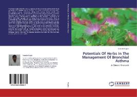 Potentials Of Herbs In The Management Of Bronchial Asthma di Ganesh Gupta edito da LAP Lambert Academic Publishing