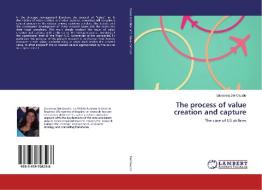 The process of value creation and capture di Giovanna Del Gaudio edito da LAP Lambert Academic Publishing