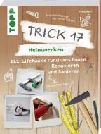 Trick 17 - Heimwerken di Frank Rath edito da Frech Verlag GmbH