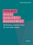 Toolbox Agiles Qualitätsmanagement di Ulrike Margit Wahl edito da Schäffer-Poeschel Verlag