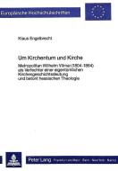 Um Kirchentum und Kirche di Klaus Engelbrecht edito da Lang, Peter GmbH