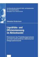Liquiditäts- und Effizienzmessung im Aktienhandel di Sebastian Kindermann edito da Deutscher Universitätsverlag