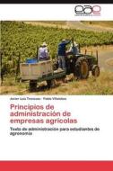 Principios de administración de empresas agrícolas di Javier Luis Troncoso, Pablo Villalobos edito da LAP Lambert Acad. Publ.