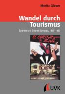 Wandel durch Tourismus di Moritz Glaser edito da UVK Verlagsgesellschaft mbH