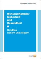 Wirtschaftsfaktor Sicherheit und Gesundheit di Silvester Siegmann, Bernhard Tenckhoff edito da DC Verlag & Agentur