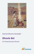 Dhoula Bel di Paschal Beverly Randolph edito da Literaricon Verlag UG
