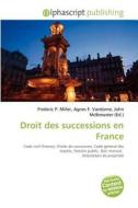 Droit Des Successions En France edito da Alphascript Publishing