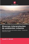 Diversas interpretações de ambientes urbanos di Sonali D. Herath edito da Edições Nosso Conhecimento