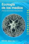 Ecología de los medios : entornos, evoluciones e interpretaciones di Carlos Alberto Scolari edito da GEDISA