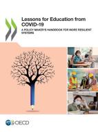 Lessons For Education From COVID-19 di Organisation for Economic Co-operation and Development edito da Organization For Economic Co-operation And Development (OECD