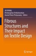 Fibrous Structures and Their Impact on Textile Design edito da SPRINGER NATURE