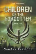 Children of the Forgotten di Charles Franklin edito da Charles Franklin