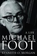 Michael Foot di Kenneth O. Morgan edito da HarperCollins Publishers