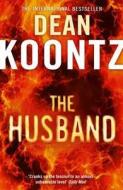 The Husband di Dean Koontz edito da HarperCollins Publishers