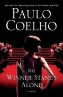 The Winner Stands Alone di Paulo Coelho edito da Harper