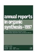 Annual Reports in Organic Synthesis 1997 di Weintraub edito da ELSEVIER