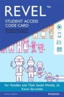 Revel for Families and Their Social Worlds -- Access Card di Karen Seccombe edito da Pearson