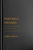 Portable Prisons di James Gacek edito da McGill-Queen's University Press