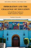Immigration and the Challenge of Education di Nathalia E. Jaramillo edito da Palgrave Macmillan