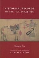Historical Records of the Five Dynasties di Xiu Ouyang edito da Columbia University Press