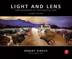 Light And Lens di Robert Hirsch edito da Taylor & Francis Ltd
