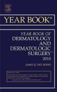 Year Book of Dermatology and Dermatological Surgery 2010 di James Q. Del Rosso edito da Elsevier - Health Sciences Division