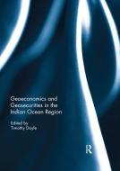 Geoeconomics and Geosecurities in the Indian Ocean Region edito da Taylor & Francis Ltd