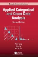 Applied Categorical And Count Data Analysis di Wan Tang, Hua He, Xin M. Tu edito da Taylor & Francis Ltd