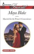 Married for the Prince's Convenience di Maya Blake edito da Harlequin