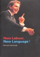 New Labour, New Language? di Norman Fairclough edito da Routledge