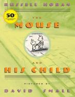 The Mouse and His Child di Russell Hoban edito da Scholastic Inc.