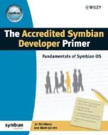 The Accredited Symbian Developer Primer di Jo Stichbury edito da John Wiley & Sons