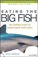 Eating the Big Fish Eating the Big Fish