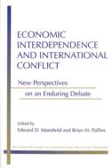 Economic Interdependence and International Conflict di Edward Deering Mansfield edito da University of Michigan Press
