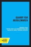 Quarry For Middlemarch di George Eliot edito da University Of California Press