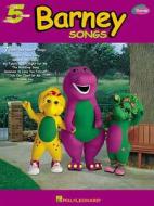 Barney Songs: Five-Finger Piano edito da Hal Leonard Publishing Corporation