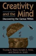 Creativity and the Mind: Discovering the Genius Within di Thomas B. Ward, Ronald A. Finke, Steven M. Smith edito da BASIC BOOKS